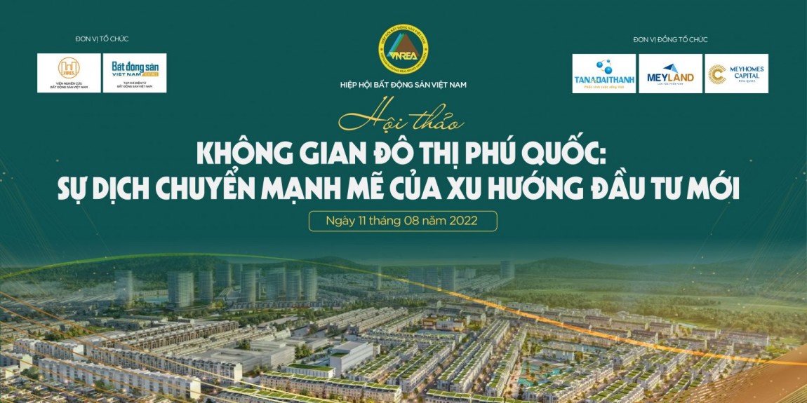 Hội thảo Không gian đô thị Phú Quốc: Sự dịch chuyển mạnh mẽ của xu hướng đầu tư mới